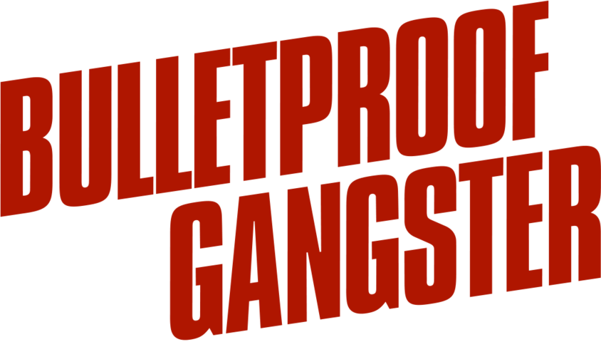 Bulletproof Gangster