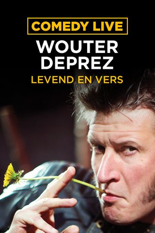 Comedy Live: Wouter Deprez - Levend en Vers