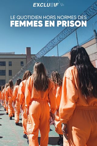 Le quotidien hors normes des femmes en prison