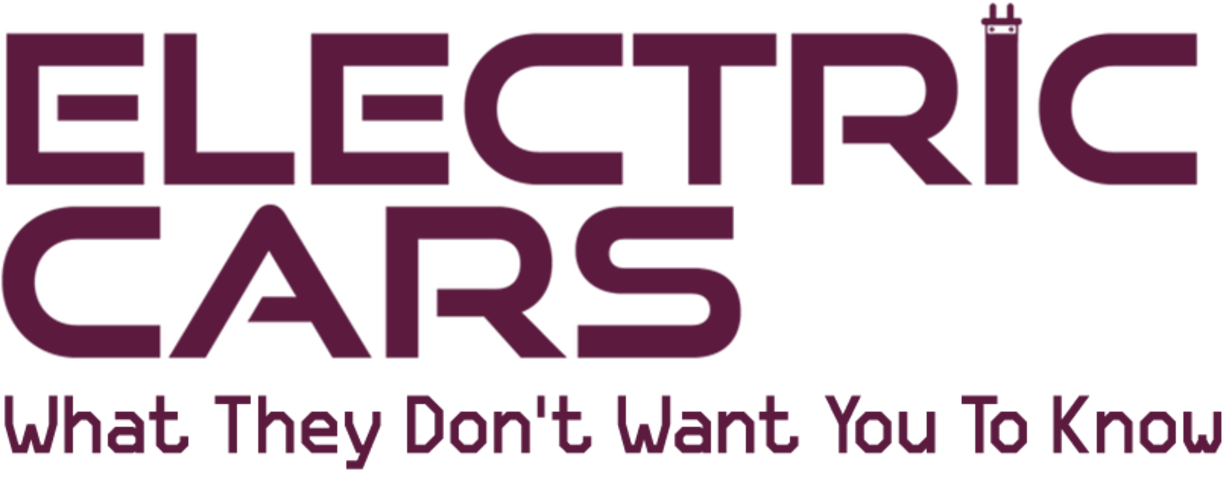 Electric Cars: What They Don't Want You To Know