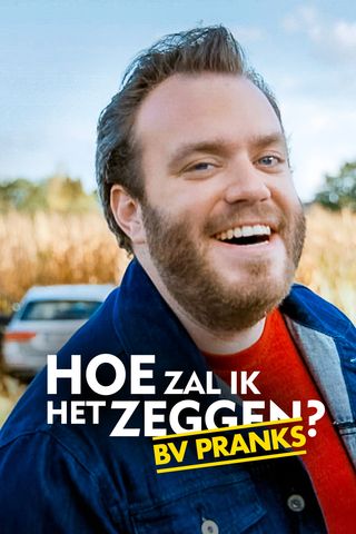 Hoe Zal Ik Het Zeggen - BV Pranks