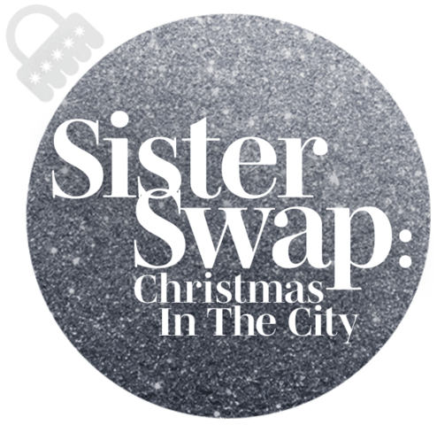 Sister Swap: Christmas in the City