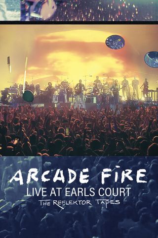 Arcade Fire - Live at Earl&#39;s Court: The Reflektor Tapes