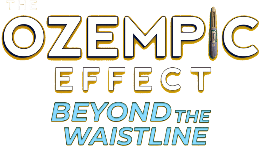 The Ozempic Effect: Beyond the Waistline