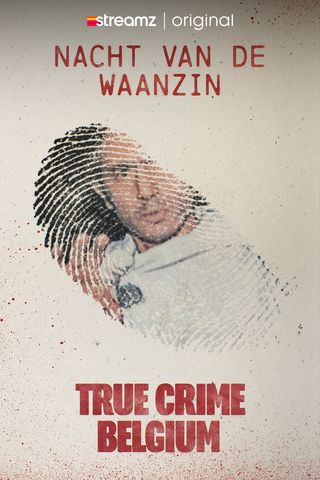 True Crime Belgium: Nacht van de Waanzin