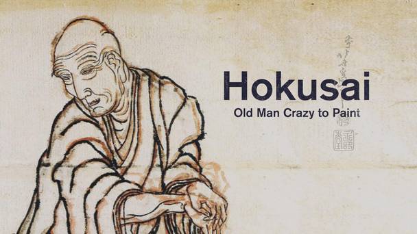 Hokusai: old man crazy to paint
