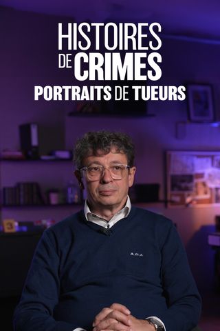 Histoires de crimes : portraits de tueurs