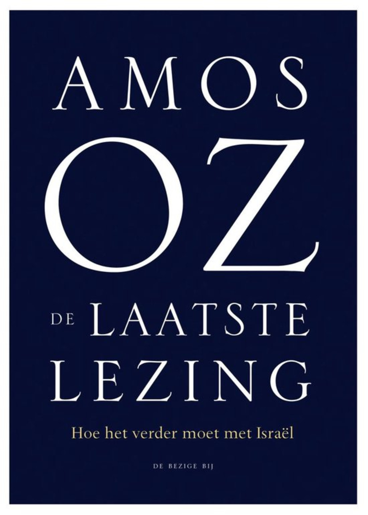 Amos Oz spreekt zich postuum uit over de toekomst van