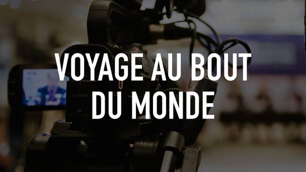 Voyage au bout du monde