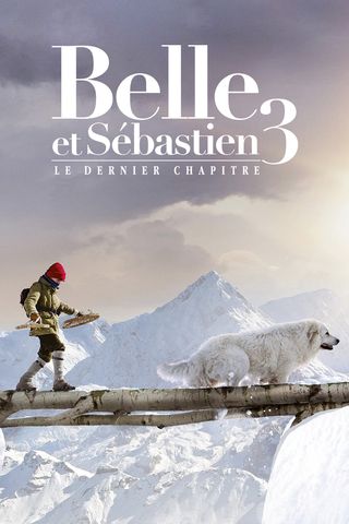 Belle et Sébastien 3 : le dernier chapitre