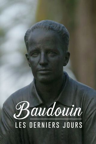 Baudouin, les derniers jours