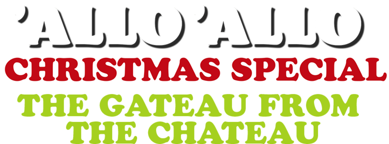 Allo Allo Xmas Special: The Gateau from the Chateau