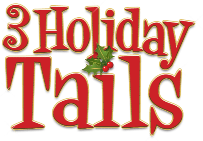 3 Holiday Tails