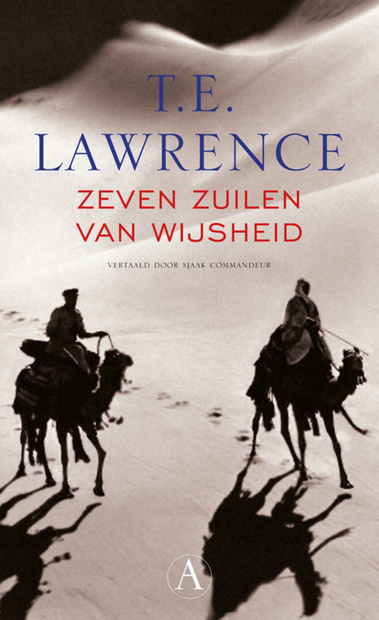 T.E. Lawrence Zeven zuilen van wijsheid***