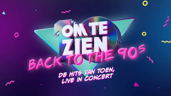 Kom naar Tien Om Te Zien Back To The 90's