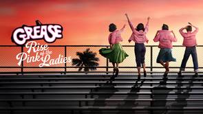 Grease: Rise of the Pink Ladies