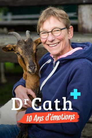 Dr Cath : 10 ans d&#39;émotions