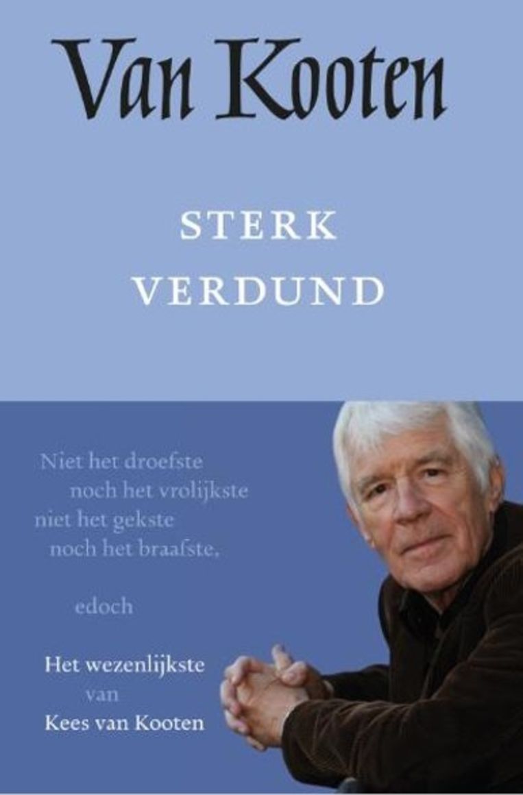 Kees Van Kooten “Als het steeds slechter wordt, blijft