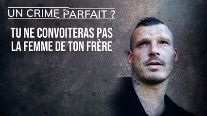 2. Affaire Dubrunfaut : Tu ne convoiteras pas la femme de ton frère